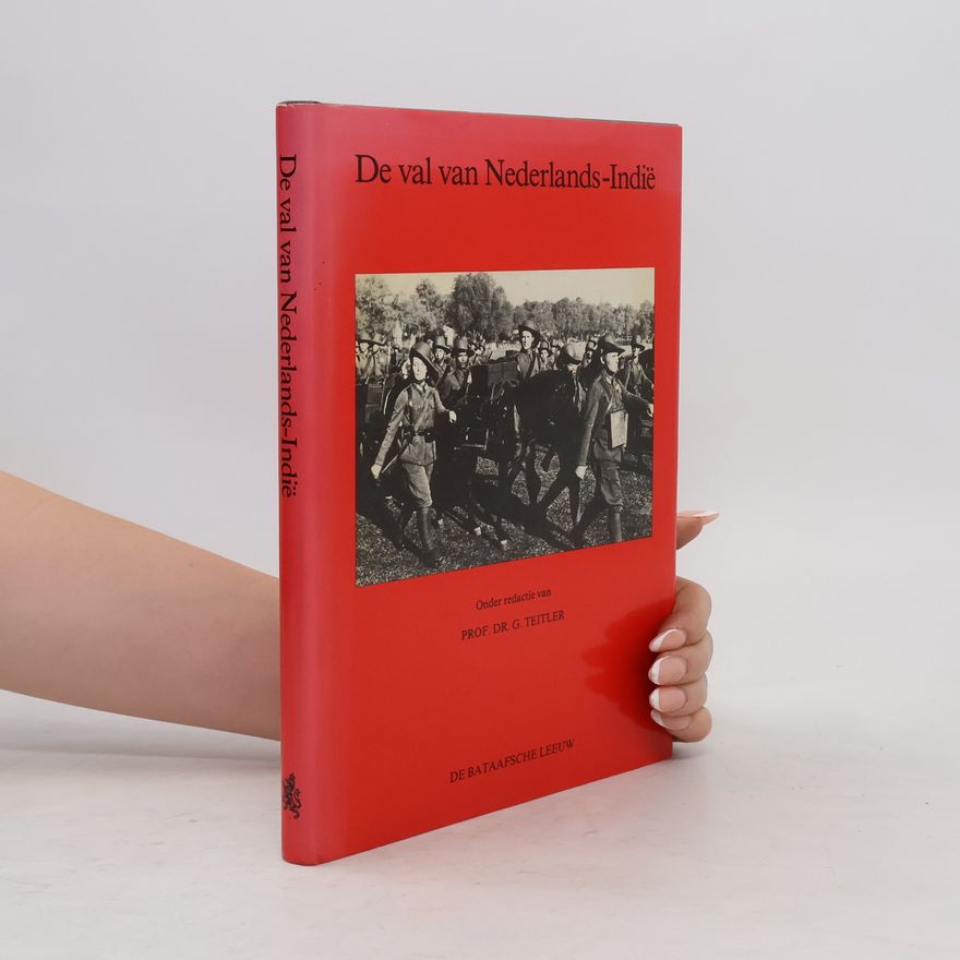 Gerke Teitler De Val van Nederlands-Indië