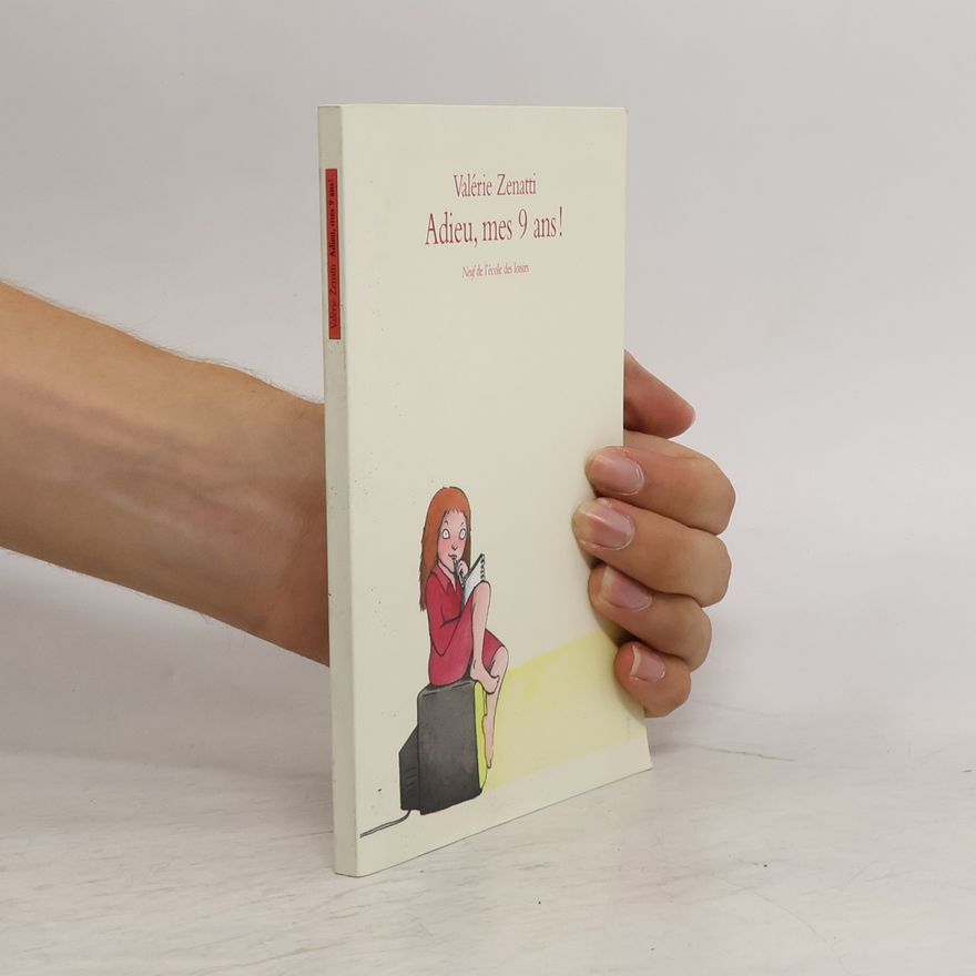 Valérie Zenatti Adieu, mes 9 ans!