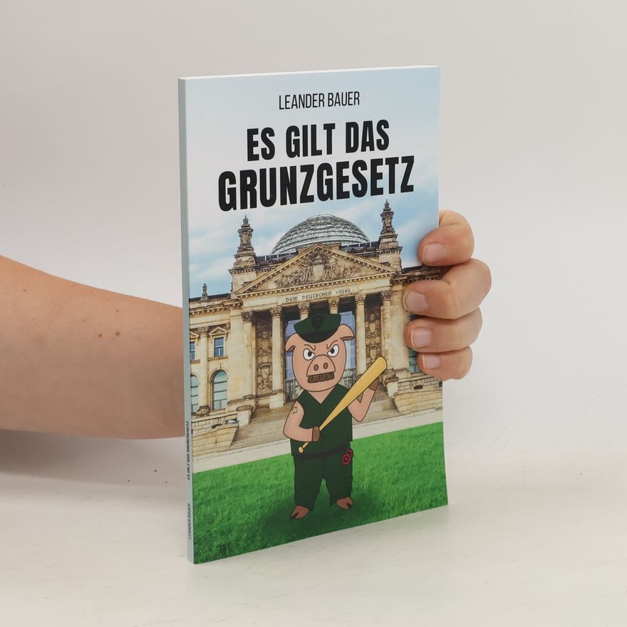 Leander Bauer Es gilt das Grunzgesetz