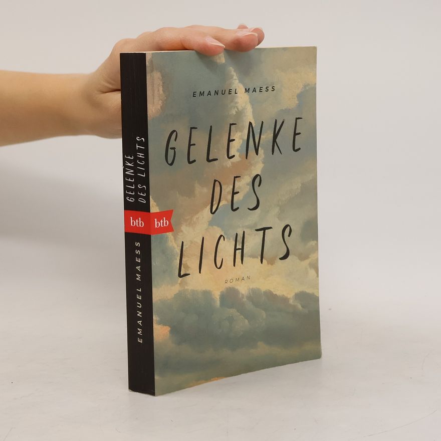 Emanuel Maeß Gelenke des Lichts