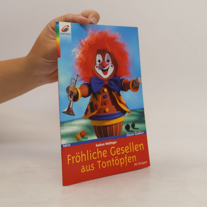 Gudrun Hettinger Fröhliche Gesellen aus Tontöpfen
