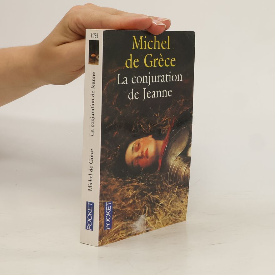 Michel de Grèce La conjuration de Jeanne