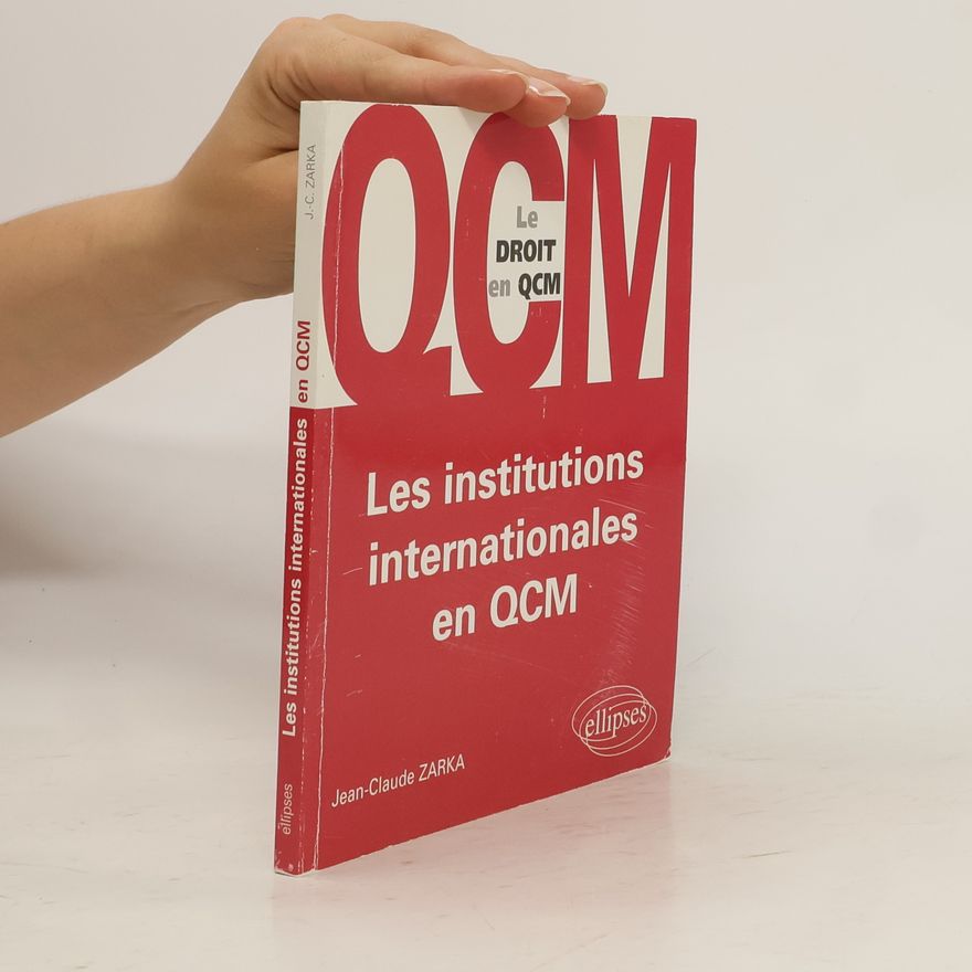 Jean Claude Zarka Les institutions internationales en QCM