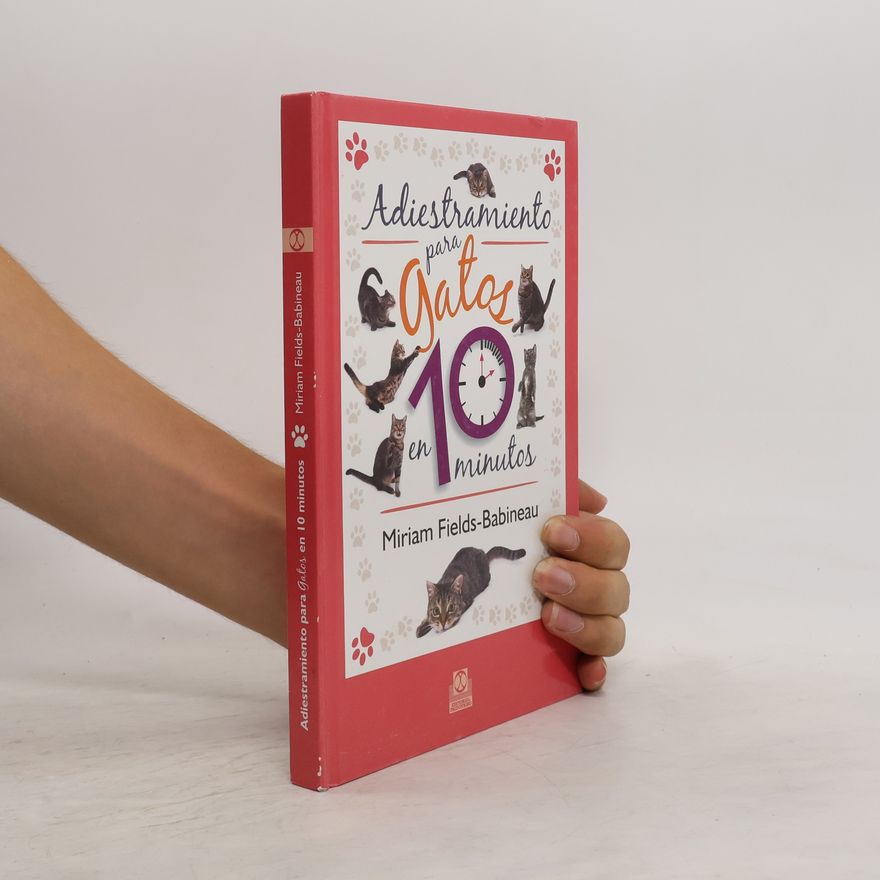 Miriam Fields-Babineau Adiestramiento para gatos en 10 minutos