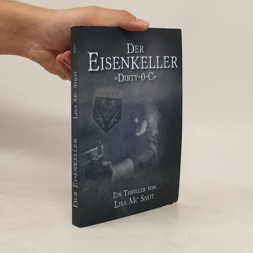 Lisa McShot Der Eisenkeller "Dirty-0-C"