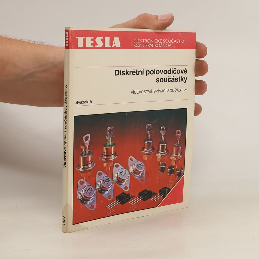 Various authors Diskrétní polovodičové součástky. Svazek A