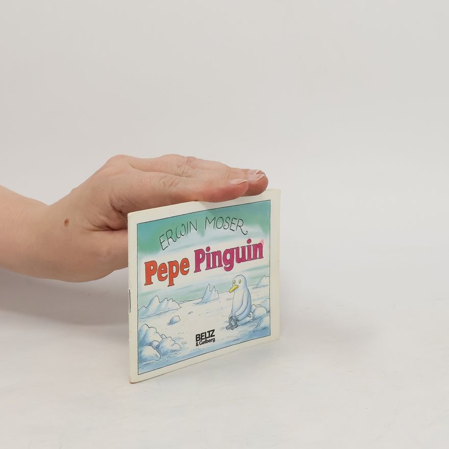 Erwin Moser Pepe Pinguin