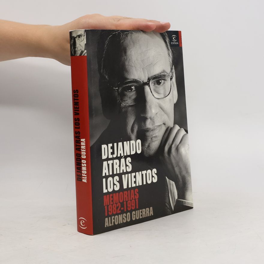 Alfonso Mart Guerra Dejando atrás los vientos