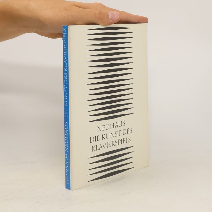 Heinrich Neuhaus Die Kunst des Klavierspiels