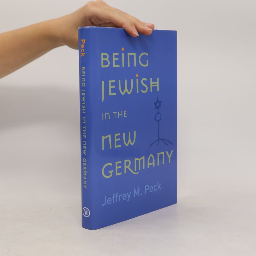 Jeffrey M. Peck Being Jewish in the new Germany