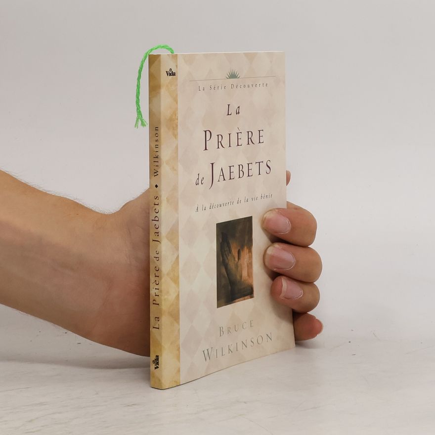 Bruce Wilkinson La prière de Jaebets