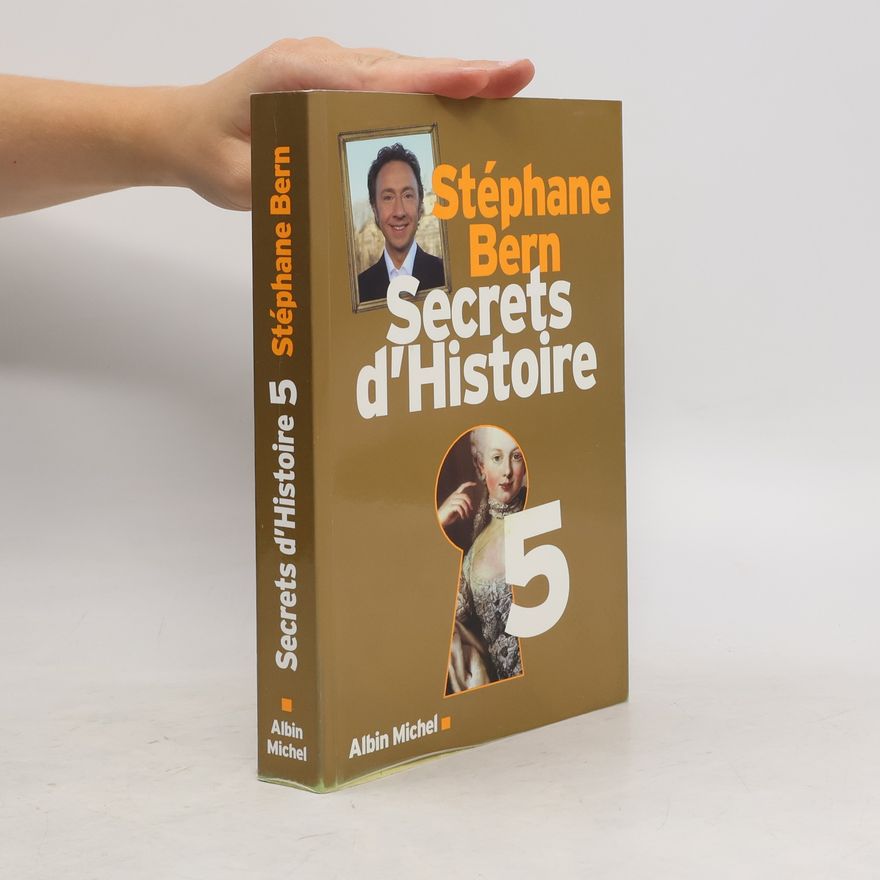 Stéphane Bern Secrets d'Histoire 5