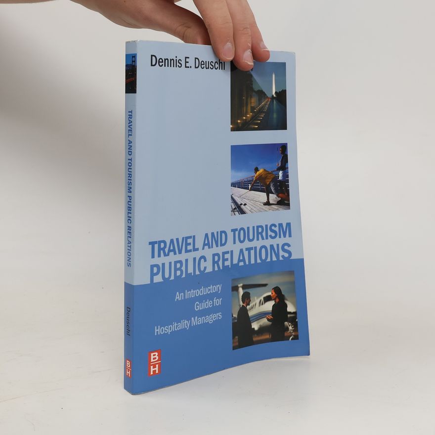 Dennis E. Deuschl Travel and Tourism Public Relations