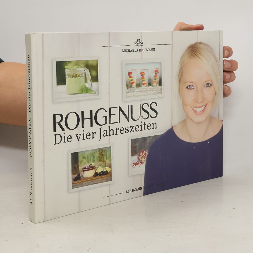 Michaela Russmann Rohgenuss. Die vier Jahreszeiten