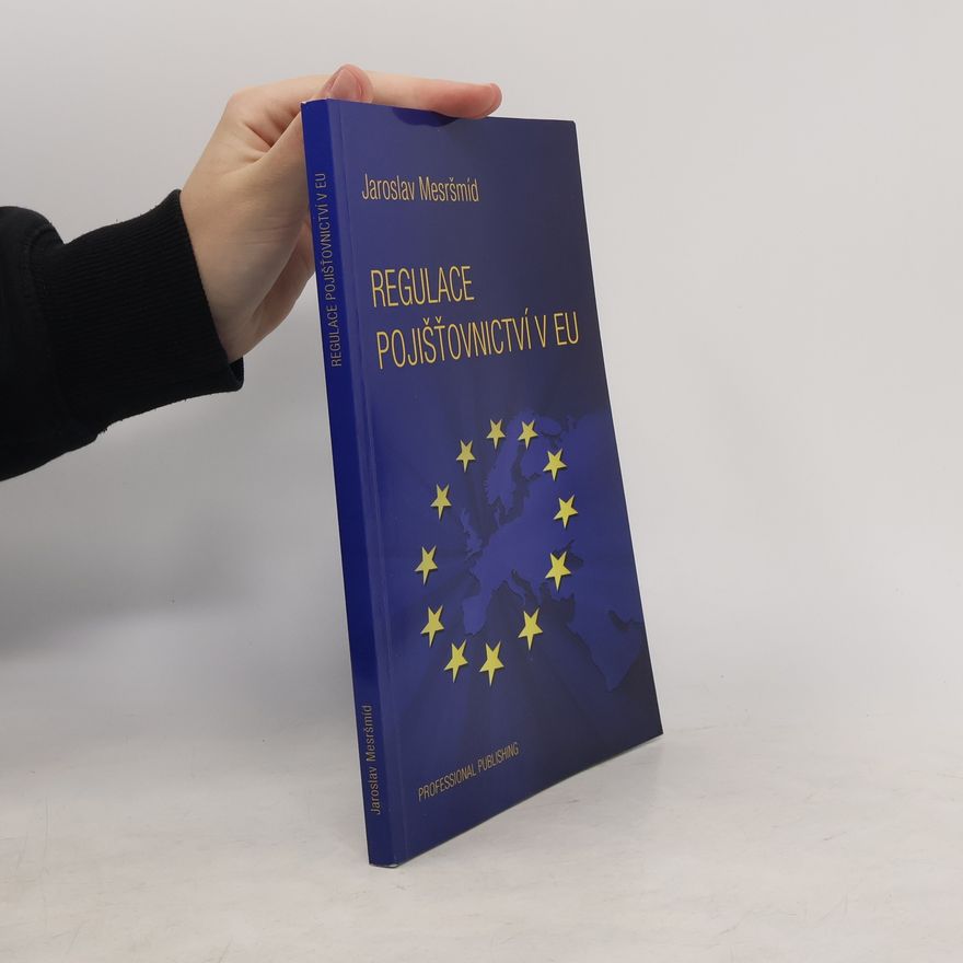 Jaroslav Mesršmíd Regulace pojišťovnictví v EU