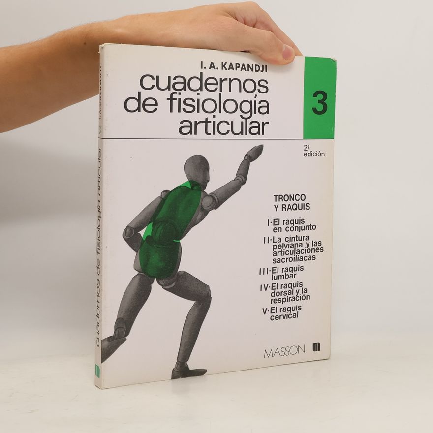 Kapandji A.I. Cuadernos de fisiología articular III.