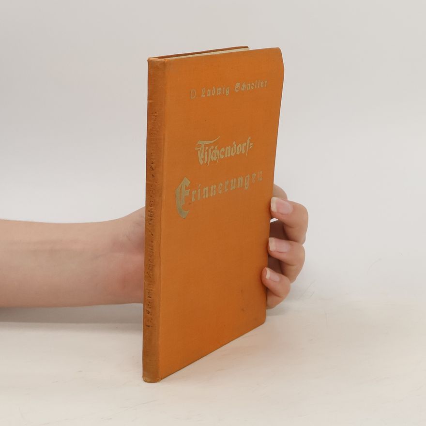 Ludwig Schneller Tischendorf-Erinnerungen