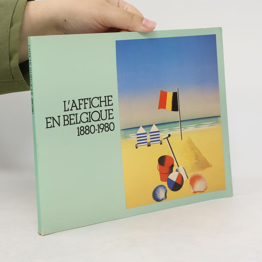 Günter Schmiele L'affiche en Belgique, 1880-1980