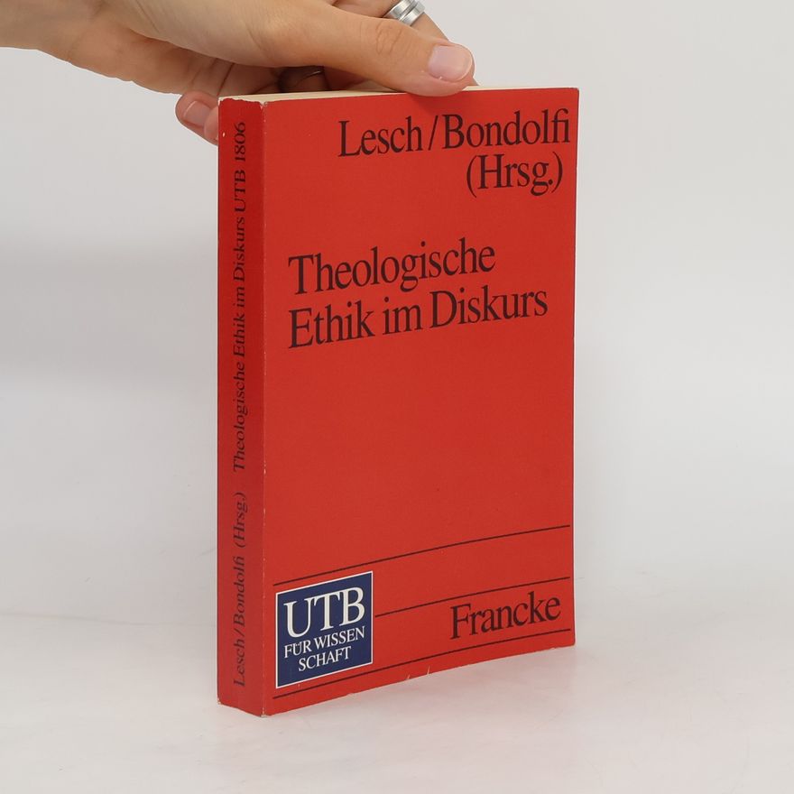 Walter Lesch Theologische Ethik im Diskurs