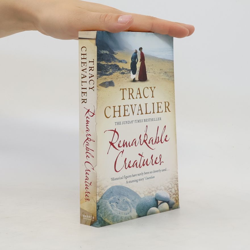 Tracy Chevalier Remarkable Creatures