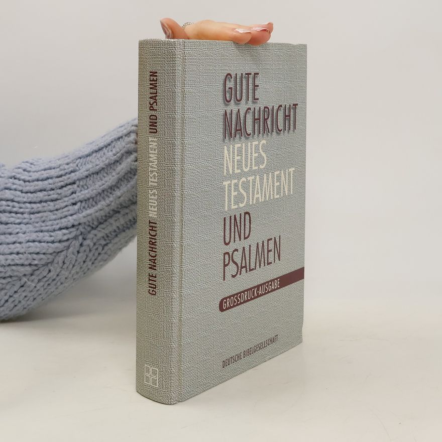 Various authors Gute Nachricht Neues Testament und Psalmen