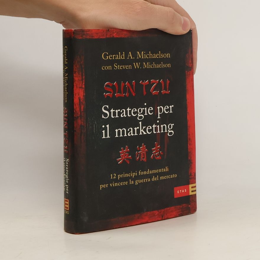 Steven W Michaelson Sun Tzu. Strategie per il marketing