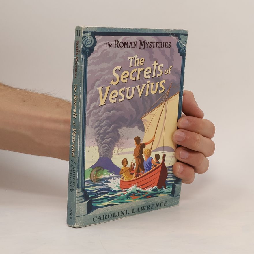 Caroline Lawrencová The Secrets of Vesuvius