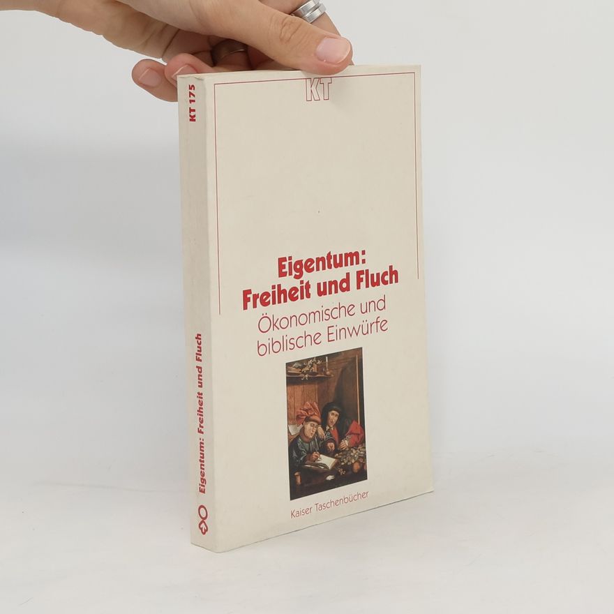 Rainer Kessler Eigentum: Freiheit und Fluch