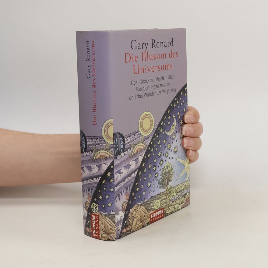 Garry R. Renard Die Illusion des Universums