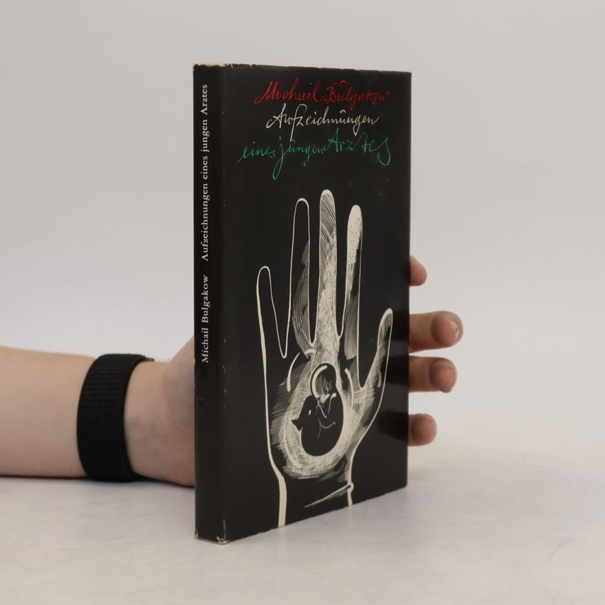 Michail Afanasjevič Bulgakov Aufzeichnungen eines jungen Arztes