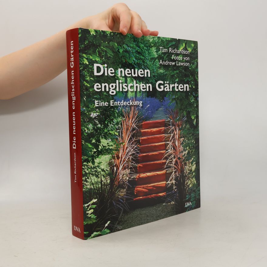 Tim Richardson Die neuen englischen Gärten