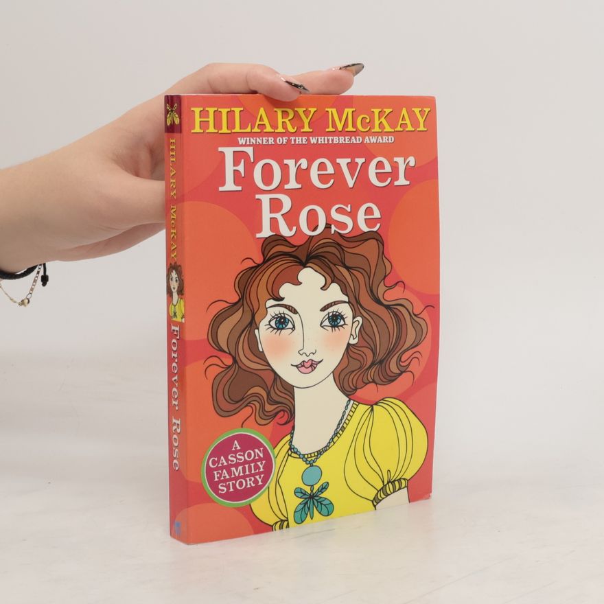 Hilary McKay Forever Rose