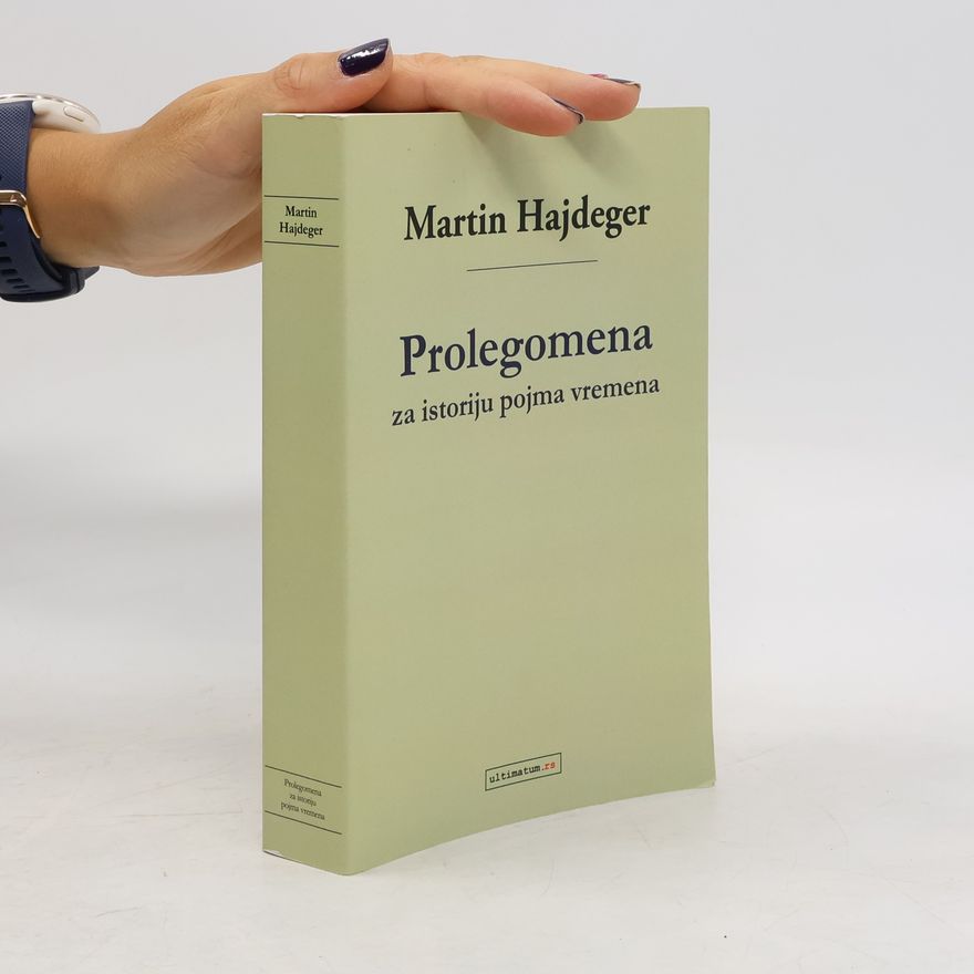 Martin Heidegger Prolegomena za istoriju pojma vremena