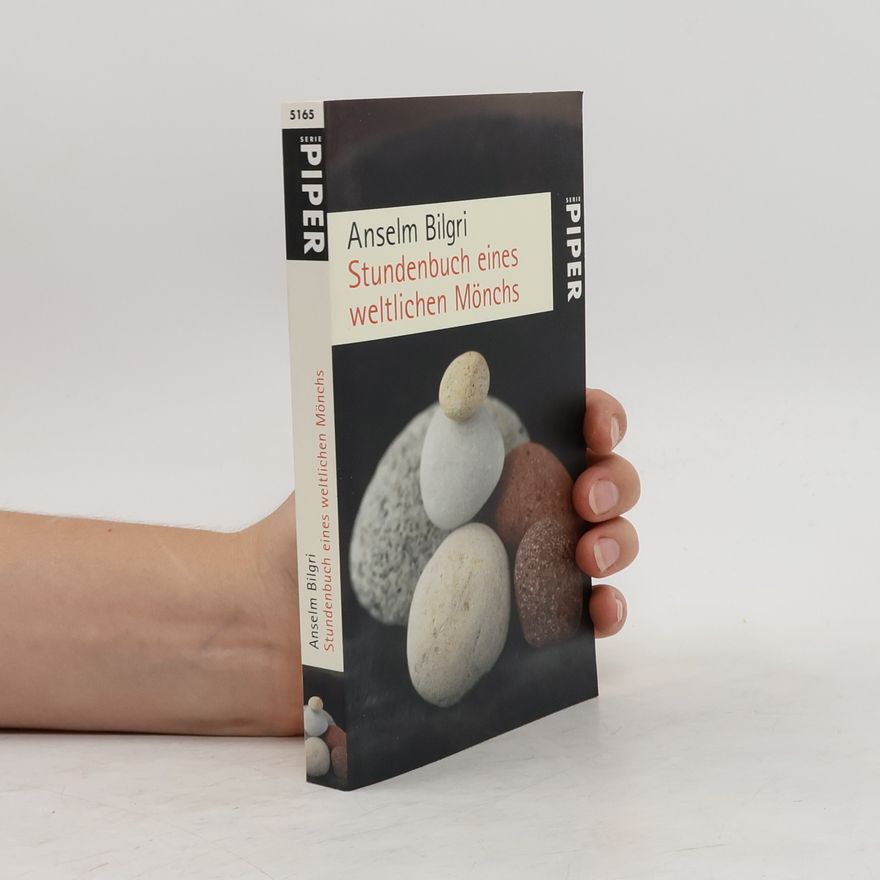 Anselm Bilgri Stundenbuch eines weltlichen Mönchs