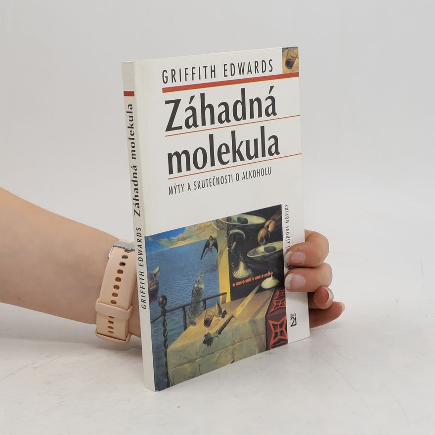 Griffith Edwards Záhadná molekula