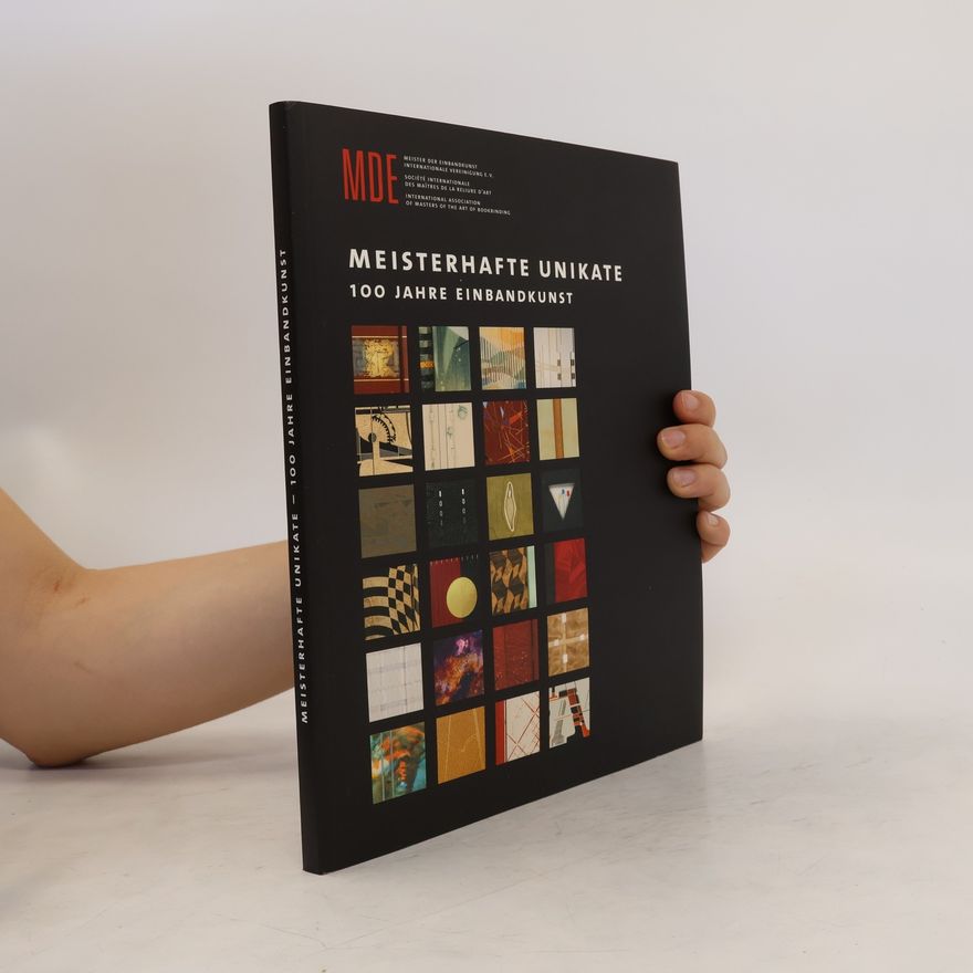 Autorenkollektiv Meisterhafte Unikate. 100 Jahre Einbandkunst