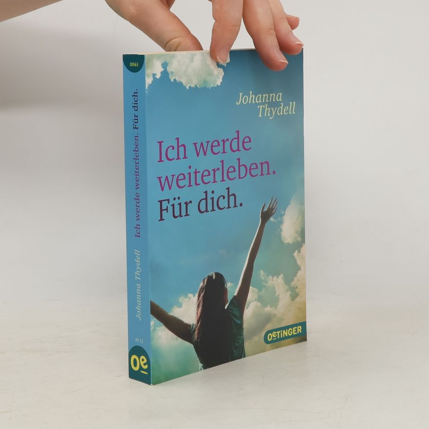 Johanna Thydell Ich werde weiterleben. Für dich