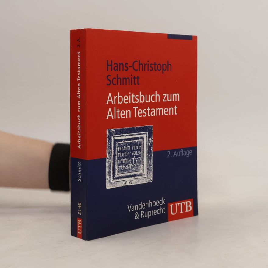 Hans-Christoph Schmitt Arbeitsbuch zum Alten Testament