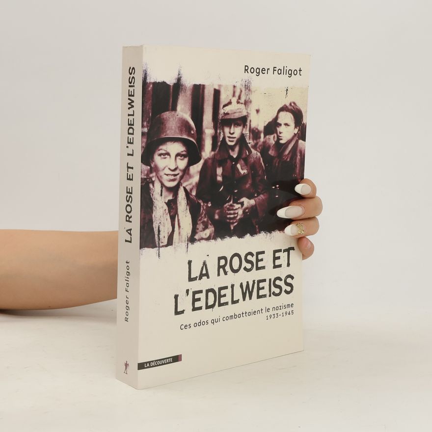 Roger Faligot La Rose et l'Edelweiss