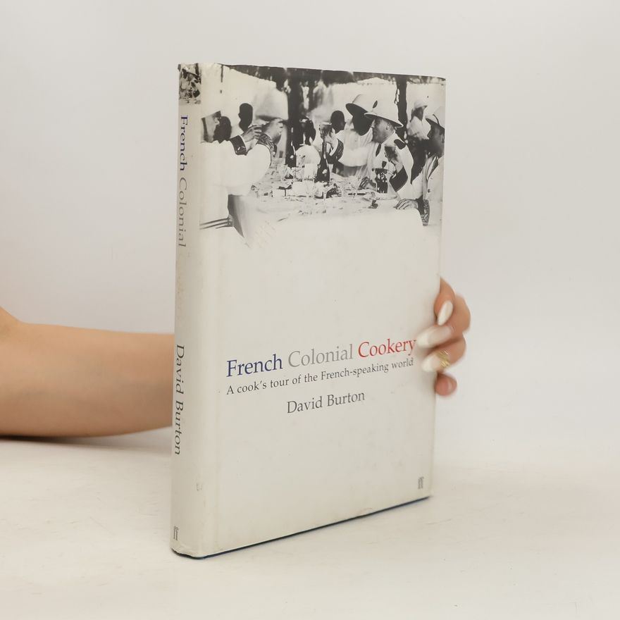 David Burton French Colonial Cookery