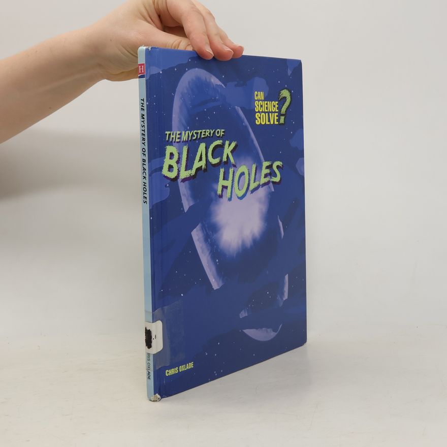 Chris Oxlade The Mystery of Black Hole