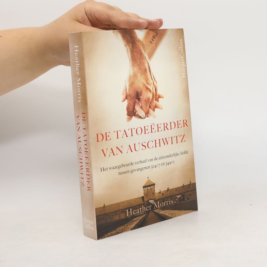 Heather Morris De tatoeëerder van Auschwitz