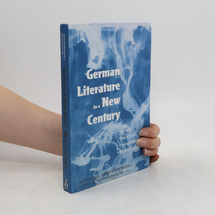 Katharina Gerstenberger German literature in a new century