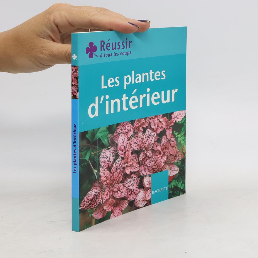 Marie-Hélène Loaëc Les plantes d'intérieur