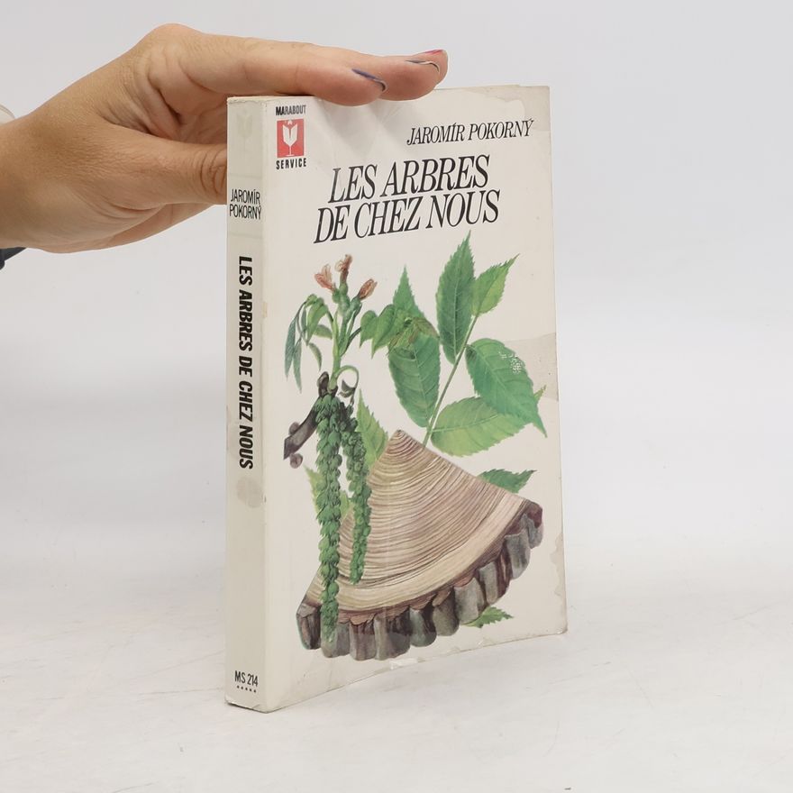 Jaromír Pokorný Les Arbres de chez nous