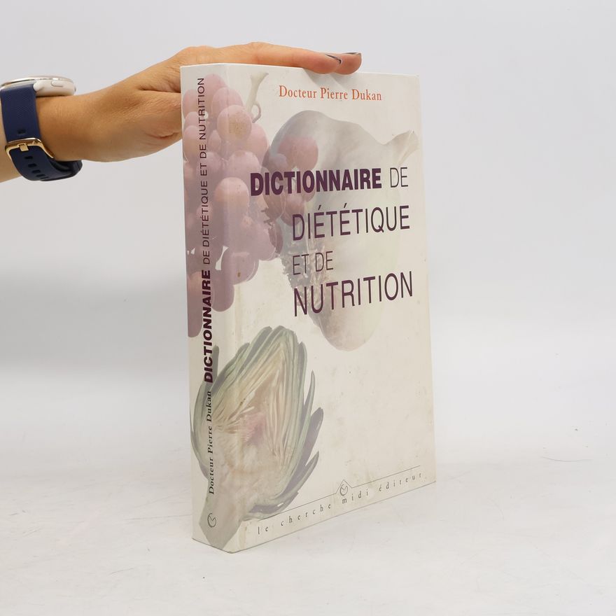 Pierre Dukan Dictionnaire de diététique et de nutrition