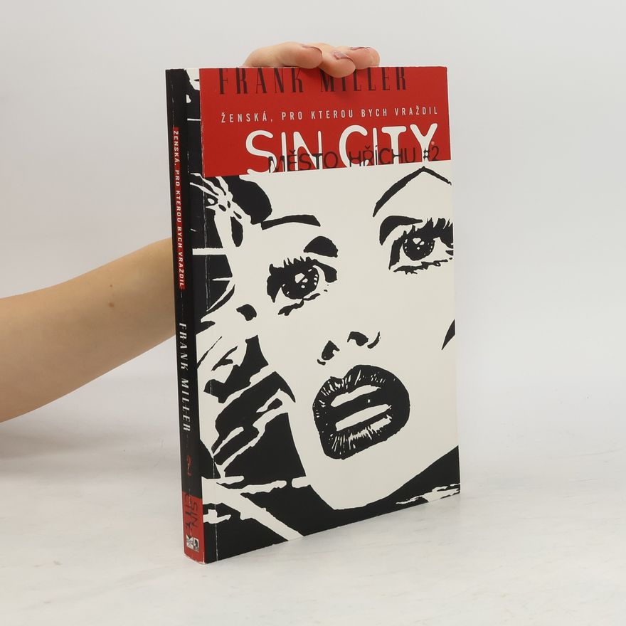 Frank Miller Sin City: Město hříchu 2. Ženská, pro kterou bych vraždil