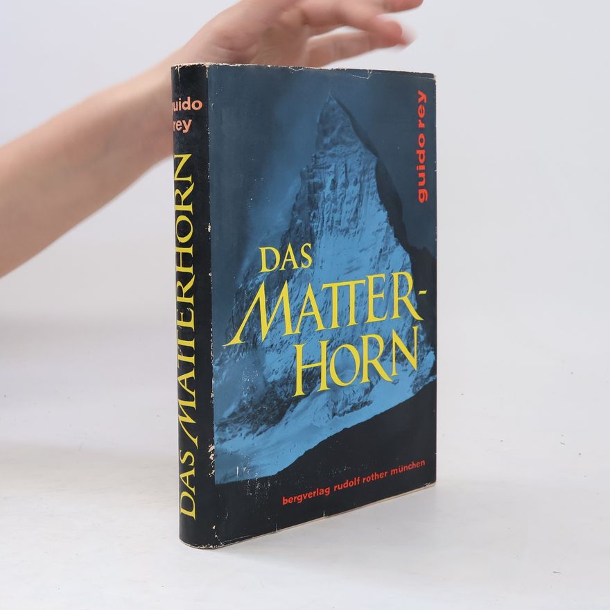 Guido Rey Das Matterhorn