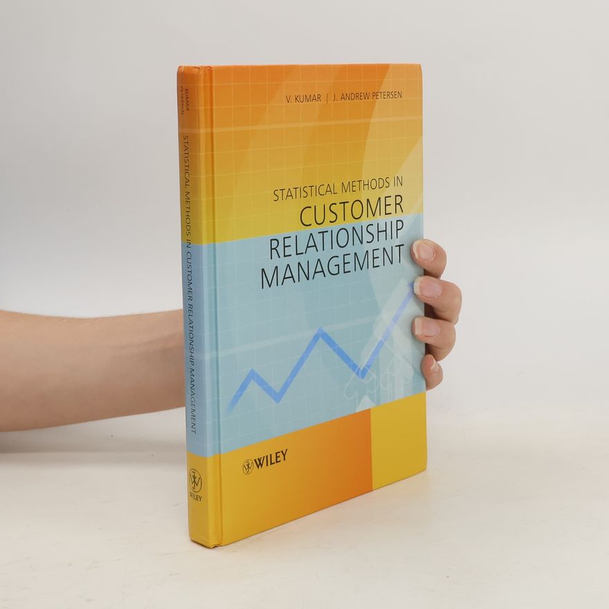 J. Andrew Petersen Statistical Methods in Customer Relationship Management