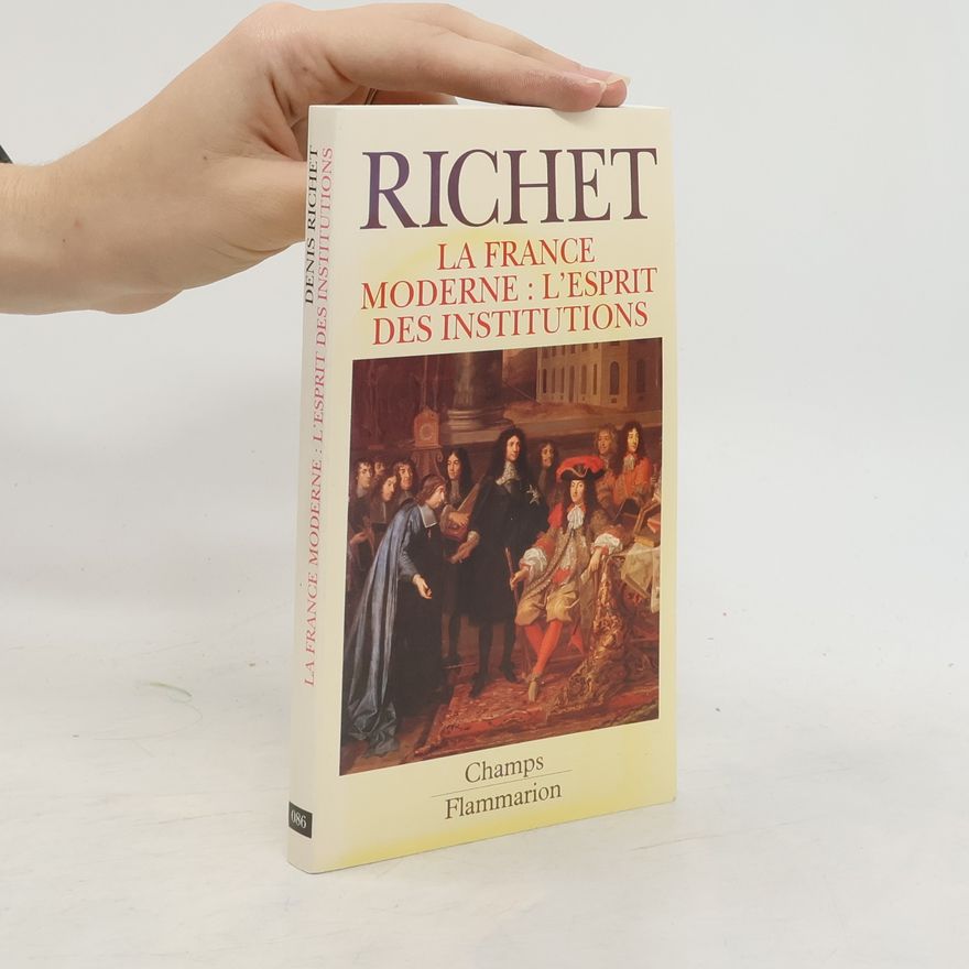 Denis Richet La France moderne